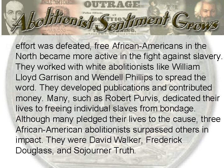  effort was defeated, free African-Americans in the North became more active in the