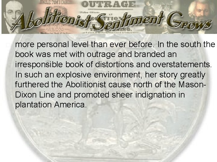  more personal level than ever before. In the south the book was met