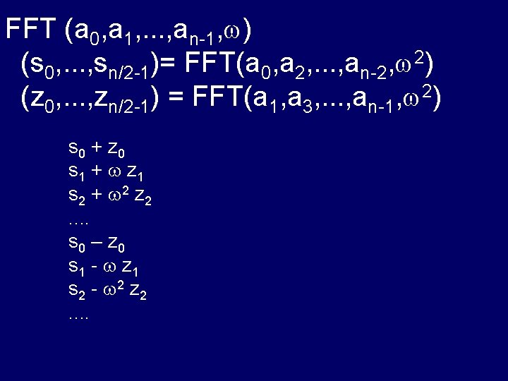 FFT (a 0, a 1, . . . , an-1, ) (s 0, .