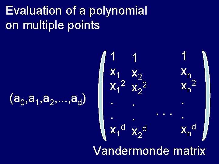 Evaluation of a polynomial on multiple points (a 0, a 1, a 2, .