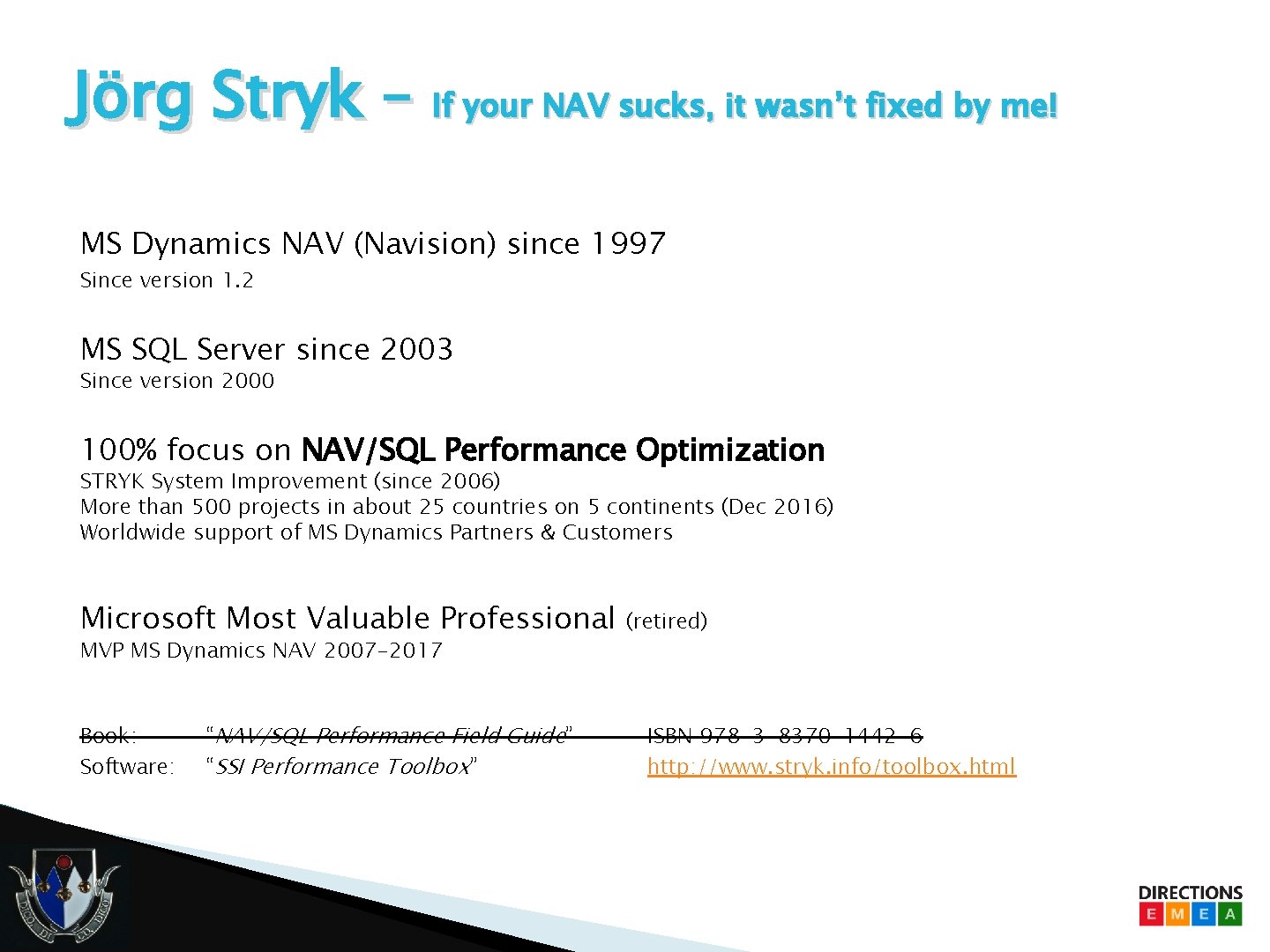 Jörg Stryk – If your NAV sucks, it wasn’t fixed by me! MS Dynamics Jörg Stryk – If your NAV sucks, it wasn’t fixed by me! MS Dynamics