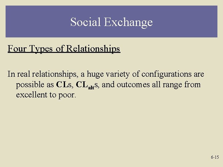 Social Exchange Four Types of Relationships In real relationships, a huge variety of configurations