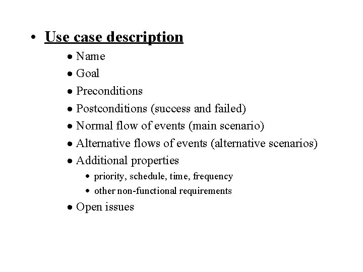  • Use case description · Name · Goal · Preconditions · Postconditions (success