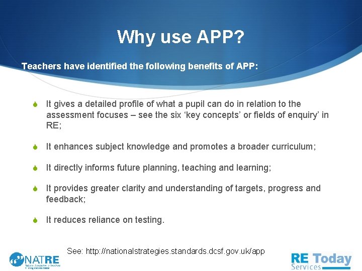 Why use APP? Teachers have identified the following benefits of APP: S It gives