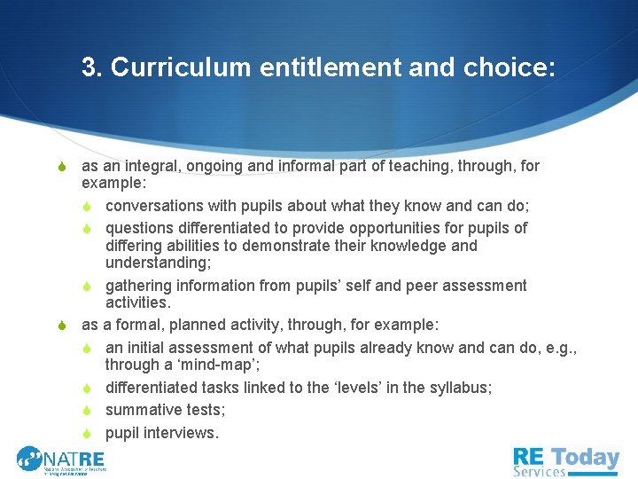3. Curriculum entitlement and choice: S as an integral, ongoing and informal part of