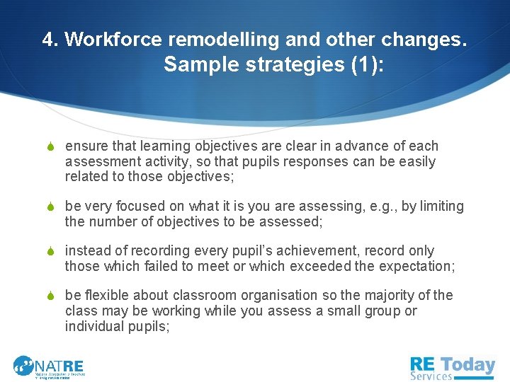 4. Workforce remodelling and other changes. Sample strategies (1): S ensure that learning objectives