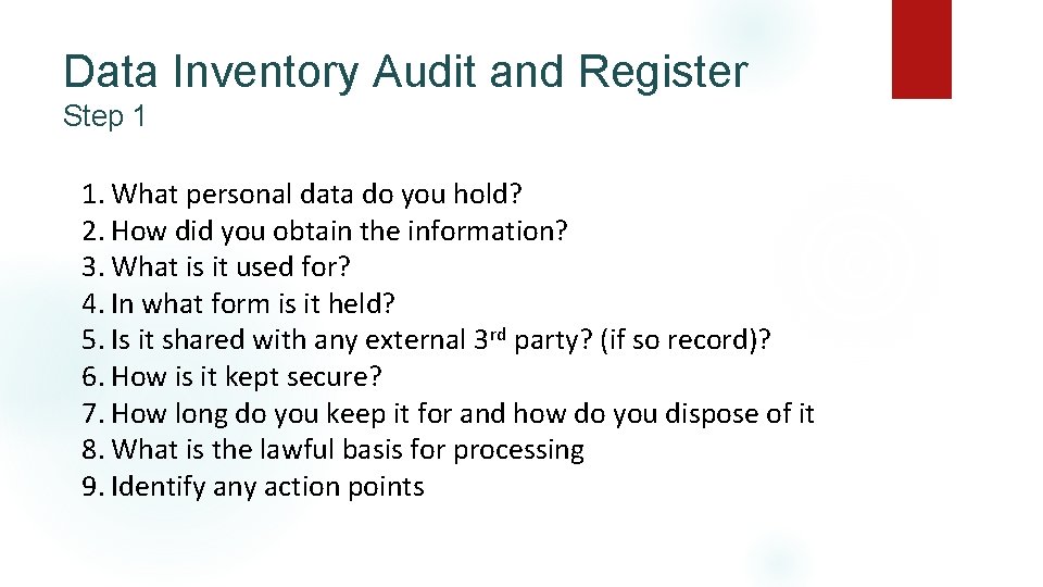 Data Inventory Audit and Register Step 1 1. What personal data do you hold?