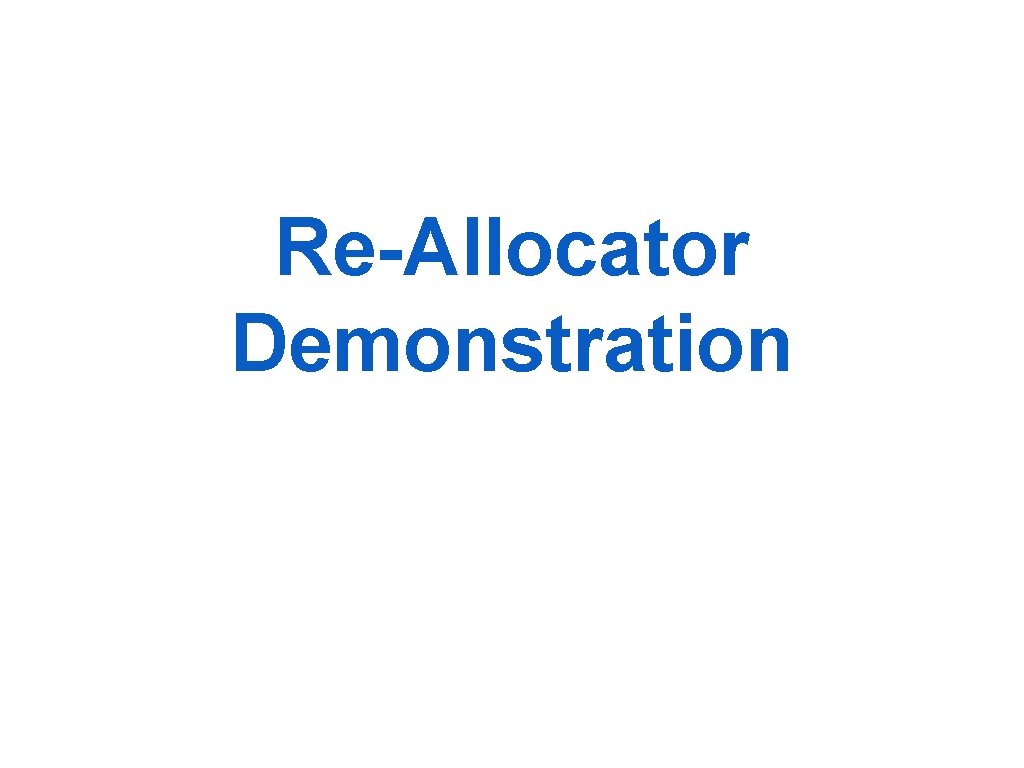 Re-Allocator Demonstration 