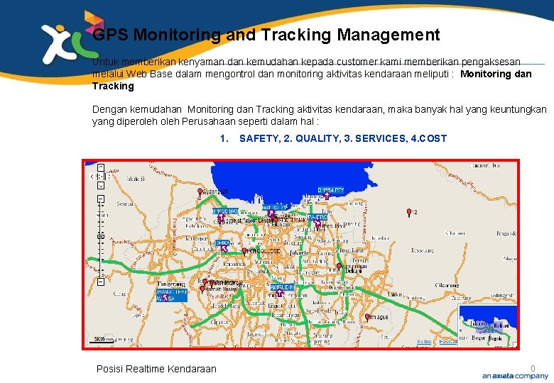 GPS Monitoring and Tracking Management Untuk memberikan kenyaman dan kemudahan kepada customer kami memberikan