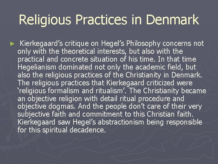 Religious Practices in Denmark ► Kierkegaard’s critique on Hegel’s Philosophy concerns not only with