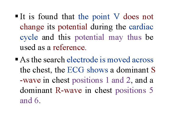 § It is found that the point V does not change its potential during