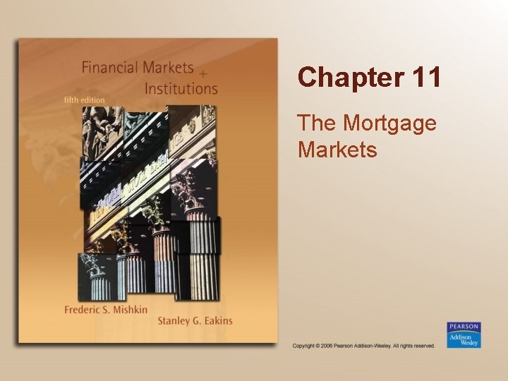 Chapter 11 The Mortgage Markets 