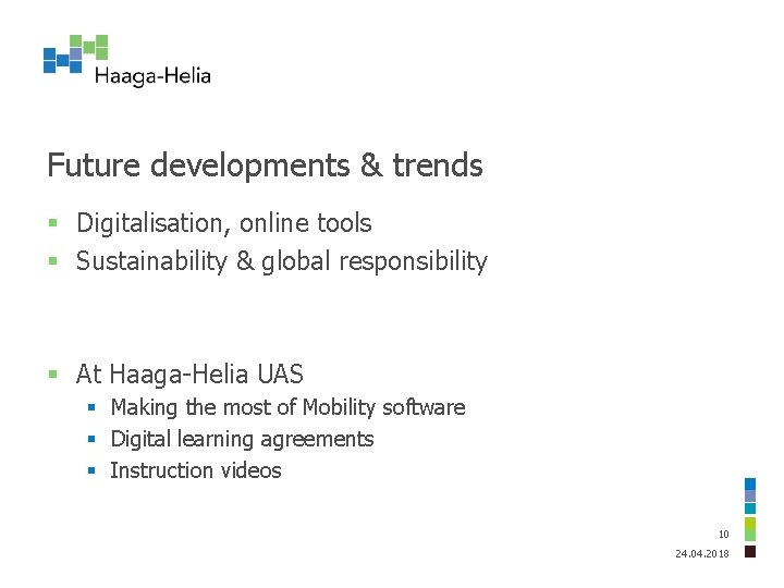 Future developments & trends § Digitalisation, online tools § Sustainability & global responsibility §