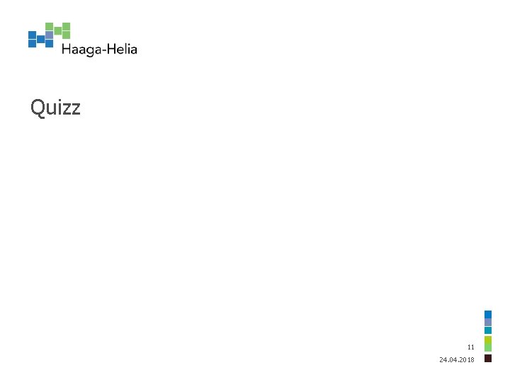 Quizz 11 24. 04. 2018 Quizz 11 24. 04. 2018