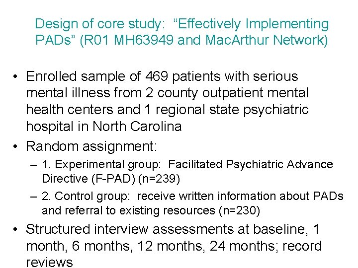 Design of core study: “Effectively Implementing PADs” (R 01 MH 63949 and Mac. Arthur Design of core study: “Effectively Implementing PADs” (R 01 MH 63949 and Mac. Arthur