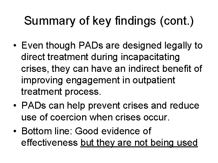 Summary of key findings (cont. ) • Even though PADs are designed legally to Summary of key findings (cont. ) • Even though PADs are designed legally to