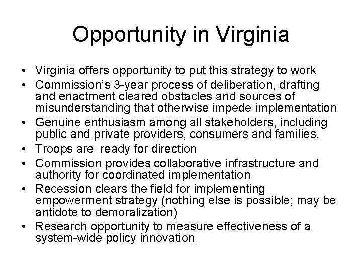 Opportunity in Virginia • Virginia offers opportunity to put this strategy to work • Opportunity in Virginia • Virginia offers opportunity to put this strategy to work •