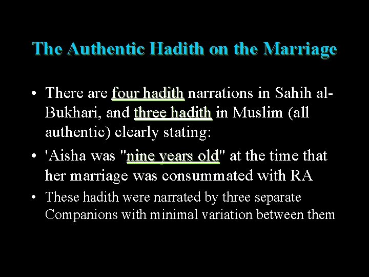 The Authentic Hadith on the Marriage • There are four hadith narrations in Sahih