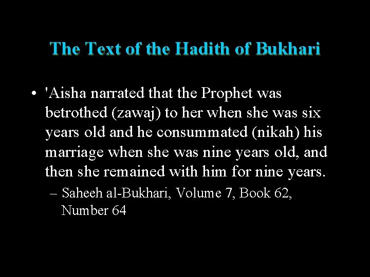 The Text of the Hadith of Bukhari • 'Aisha narrated that the Prophet was