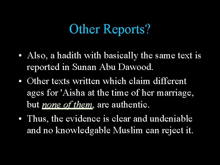 Other Reports? • Also, a hadith with basically the same text is reported in