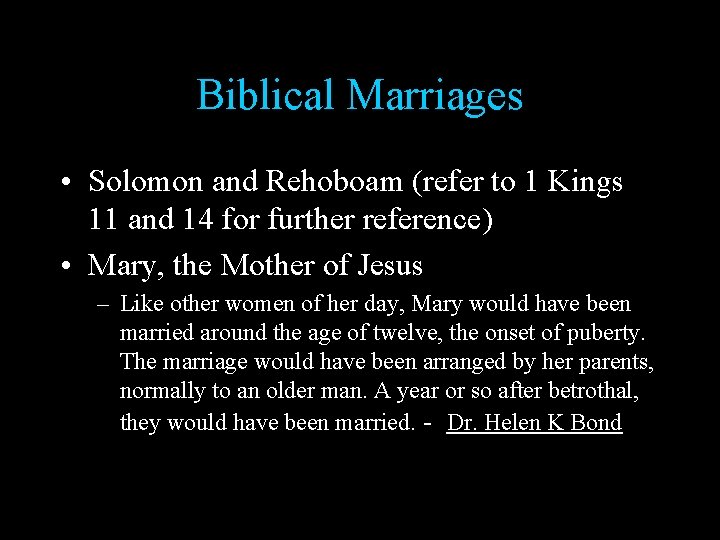 Biblical Marriages • Solomon and Rehoboam (refer to 1 Kings 11 and 14 for