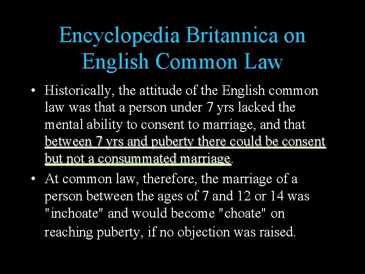 Encyclopedia Britannica on English Common Law • Historically, the attitude of the English common