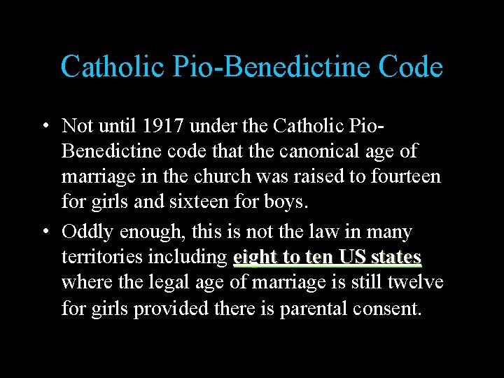 Catholic Pio-Benedictine Code • Not until 1917 under the Catholic Pio. Benedictine code that