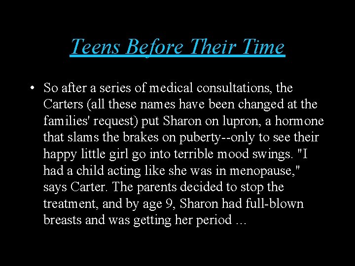 Teens Before Their Time • So after a series of medical consultations, the Carters