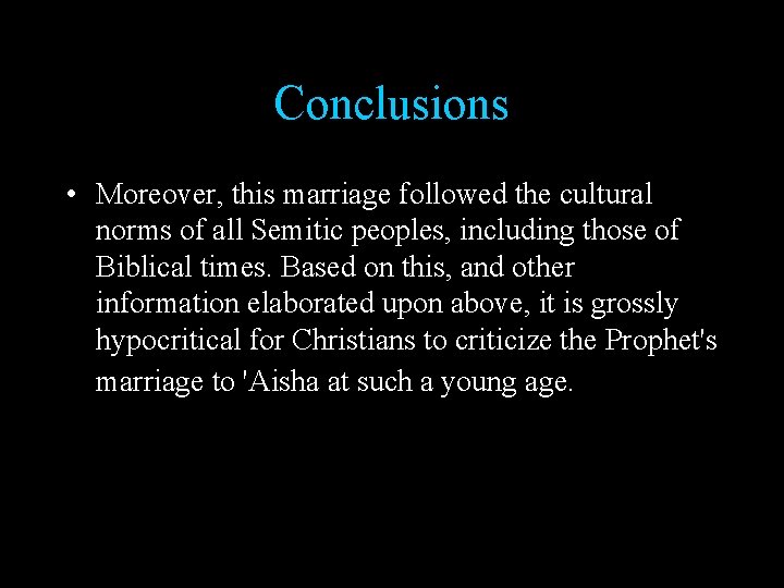 Conclusions • Moreover, this marriage followed the cultural norms of all Semitic peoples, including