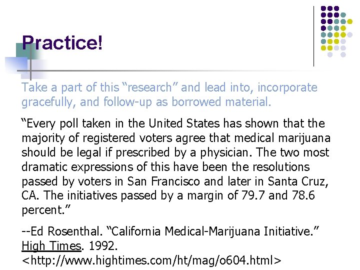 Practice! Take a part of this “research” and lead into, incorporate gracefully, and follow-up