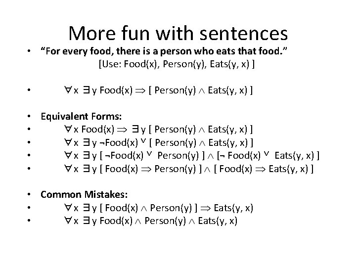 More fun with sentences • “For every food, there is a person who eats