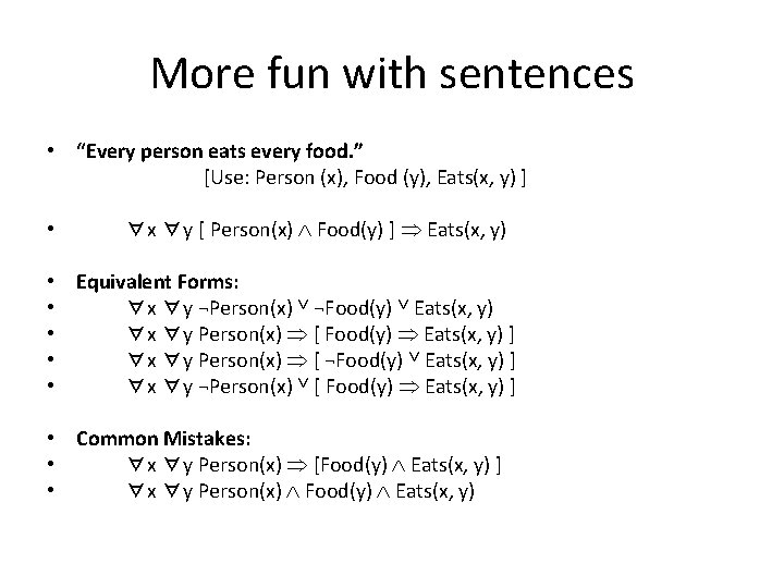 More fun with sentences • “Every person eats every food. ” [Use: Person (x),