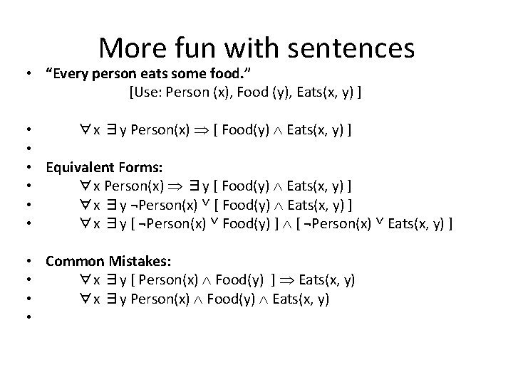 More fun with sentences • “Every person eats some food. ” [Use: Person (x),