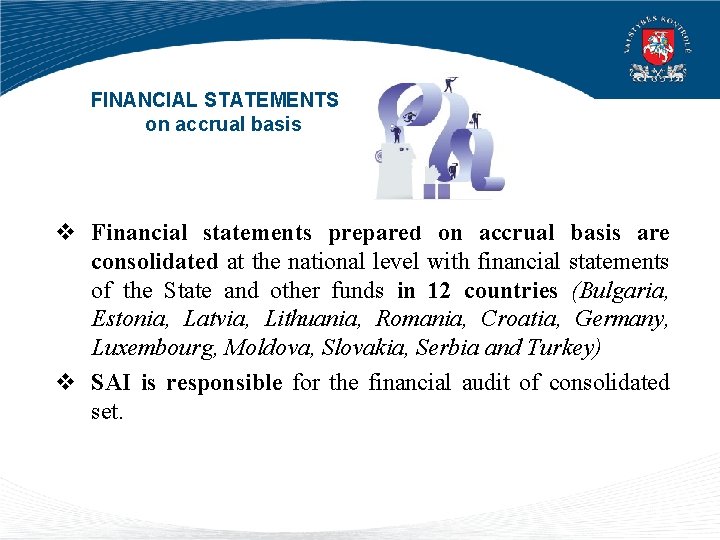 FINANCIAL STATEMENTS on accrual basis v Financial statements prepared on accrual basis are consolidated