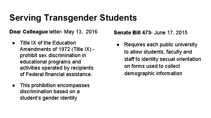 Serving Transgender Students Dear Colleague letter- May 13, 2016 ● Title IX of the