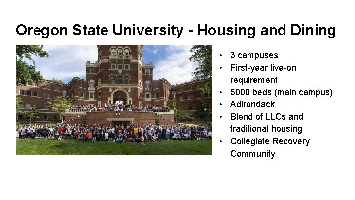 Oregon State University - Housing and Dining • 3 campuses • First-year live-on requirement