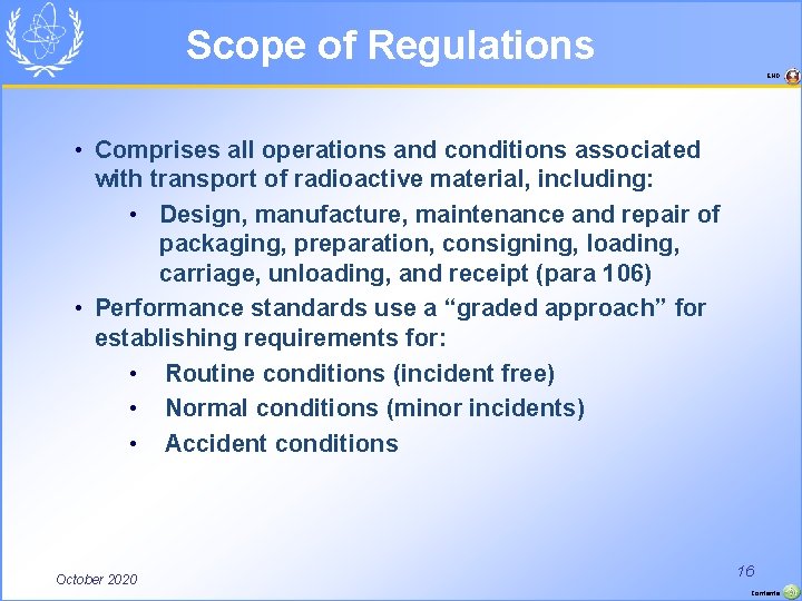 Scope of Regulations END • Comprises all operations and conditions associated with transport of