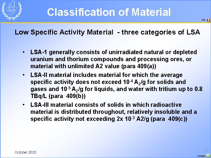 Classification of Material END Low Specific Activity Material - three categories of LSA •