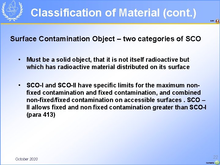 Classification of Material (cont. ) END Surface Contamination Object – two categories of SCO