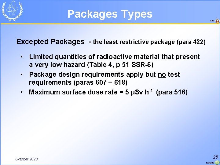 Packages Types END Excepted Packages - the least restrictive package (para 422) • Limited