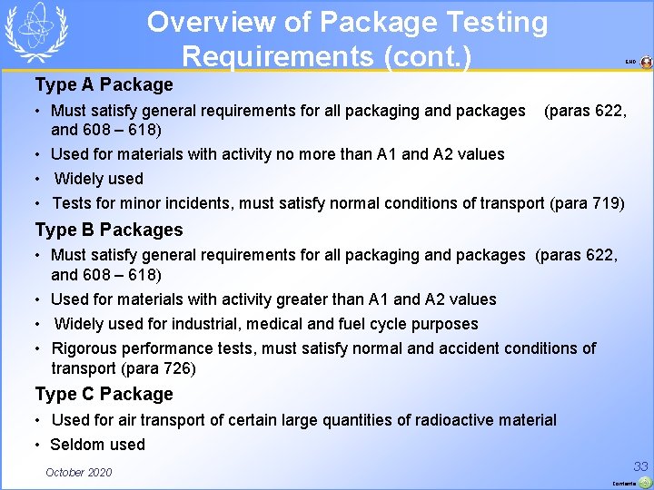  Overview of Package Testing Requirements (cont. ) END Type A Package • Must