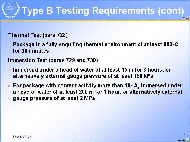  Type B Testing Requirements (cont) END Thermal Test (para 728) • Package in