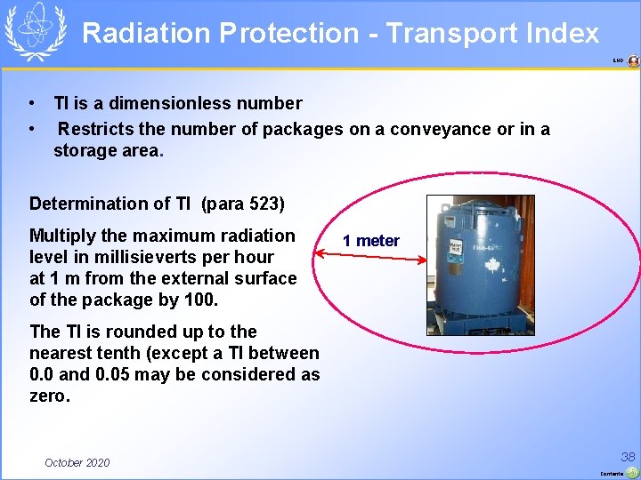 Radiation Protection - Transport Index END • TI is a dimensionless number • Restricts