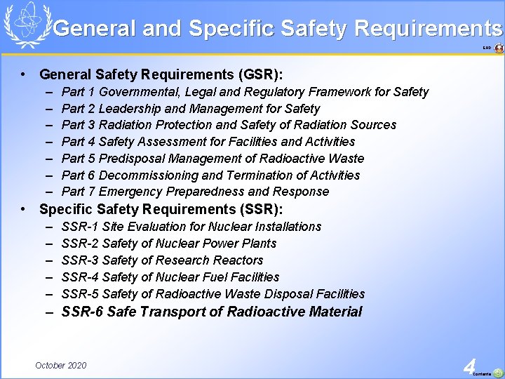 General and Specific Safety Requirements END • General Safety Requirements (GSR): – – –