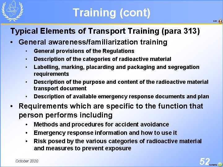 Training (cont) END Typical Elements of Transport Training (para 313) • General awareness/familiarization training