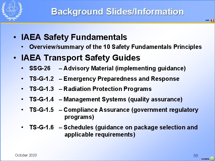 Background Slides/Information END • IAEA Safety Fundamentals • Overview/summary of the 10 Safety Fundamentals