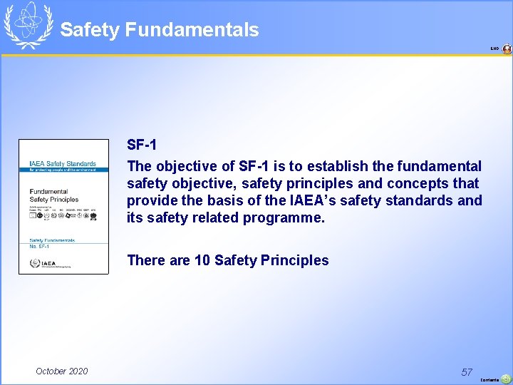 Safety Fundamentals END SF-1 The objective of SF-1 is to establish the fundamental safety