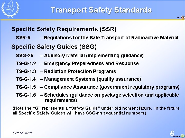 Transport Safety Standards END Specific Safety Requirements (SSR) SSR-6 – Regulations for the Safe