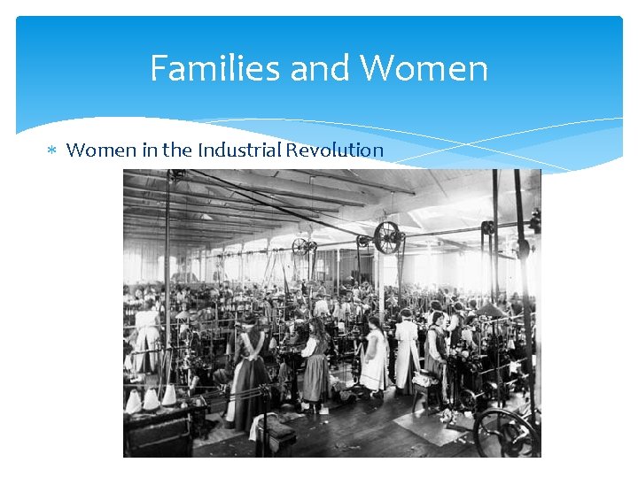 Families and Women in the Industrial Revolution 