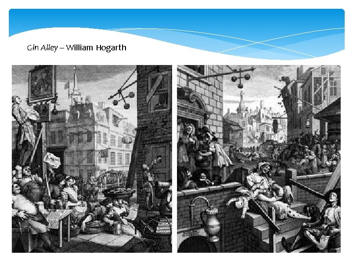 Gin Alley – William Hogarth 